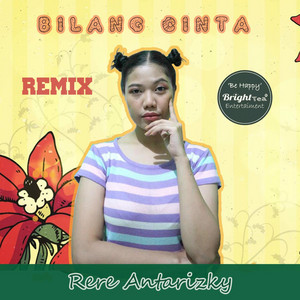 Download Lagu Bright Tea, Rere Antarizky - Bilang Cinta(Remix) MP3