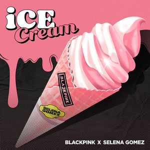 Download Lagu BLACKPINK, Selena Gomez - Ice Cream (with Selena Gomez) MP3 Download Lagu BLACKPINK, Selena Gomez - Ice Cream (with Selena Gomez) MP3
