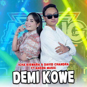 Download Lagu Icha Kiswara, DAVID CHANDRA, Ageng Music - Demi Kowe MP3 Download Lagu Icha Kiswara, DAVID CHANDRA, Ageng Music - Demi Kowe MP3