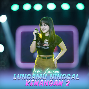 Download Lagu Indri Ananda - Lungamu Ninggal Kenangan 2 MP3
