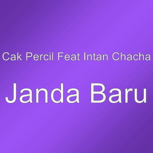 Download Lagu Cak Percil, Intan Chacha - Janda Baru MP3 Download Lagu Cak Percil, Intan Chacha - Janda Baru MP3