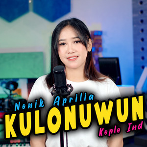 Download Lagu Nonik Aprilia, Koplo Ind - Kulo Nuwun MP3