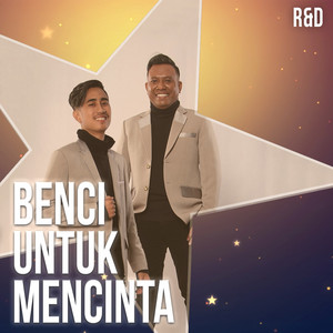 Download Lagu R&D - Benci Untuk Mencinta MP3