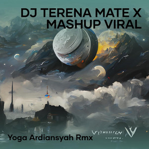 Download Lagu Yoga Ardiansyah RMX - Dj Terena Mate X Mashup Viral MP3 Download Lagu Yoga Ardiansyah RMX - Dj Terena Mate X Mashup Viral MP3