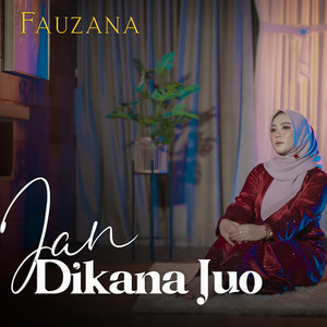Download Lagu Fauzana - Jan Dikana Juo MP3 Download Lagu Fauzana - Jan Dikana Juo MP3