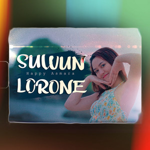 Download Lagu Happy Asmara - Suwun Lorone MP3 Download Lagu Happy Asmara - Suwun Lorone MP3