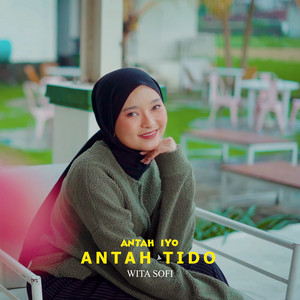 Download Lagu Wita Sofi - Antah Iyo Antah Tido MP3