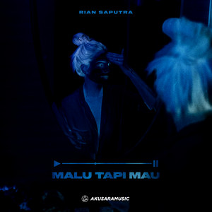 Download Lagu Rian Saputra, New Gvme, 812 Gank - Malu Tapi Mau MP3