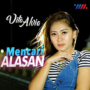 Download Lagu Vita Alvia - Mencari Alasan MP3 Download Lagu Vita Alvia - Mencari Alasan MP3