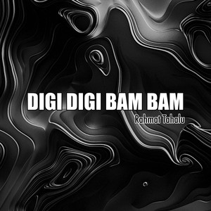 Download Lagu Rahmat Tahalu - Digi Digi Bam Bam MP3 Download Lagu Rahmat Tahalu - Digi Digi Bam Bam MP3