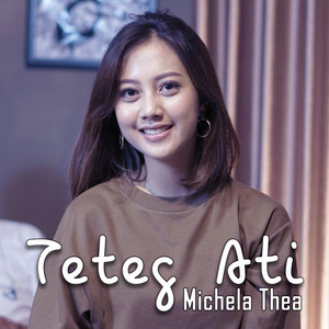 Download Lagu Michela Thea - Teteg Ati MP3 Download Lagu Michela Thea - Teteg Ati MP3