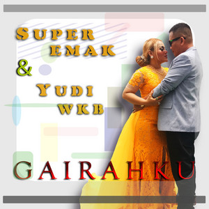 Download Lagu SUPER EMAK, Yudi WKB - Gairahku MP3 Download Lagu SUPER EMAK, Yudi WKB - Gairahku MP3
