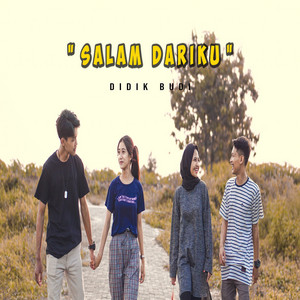 Download Lagu Didik Budi, Cindi Cintya, Fywrizki, Cantika Abigail - Salam Dariku MP3 Download Lagu Didik Budi, Cindi Cintya, Fywrizki, Cantika Abigail - Salam Dariku MP3
