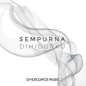 Download Lagu Overcomer Music - Sempurna Di Hidupku MP3 Download Lagu Overcomer Music - Sempurna Di Hidupku MP3
