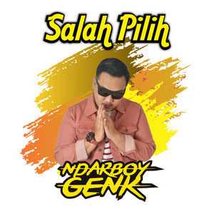 Download Lagu Ndarboy Genk - Salah Pilih MP3 Download Lagu Ndarboy Genk - Salah Pilih MP3