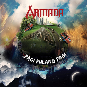 Download Lagu Armada - Pergi Pagi Pulang Pagi MP3 Download Lagu Armada - Pergi Pagi Pulang Pagi MP3