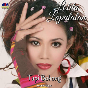 Download Lagu Lolita Lopulalan - Tapi Bohong - House Music MP3 Download Lagu Lolita Lopulalan - Tapi Bohong - House Music MP3