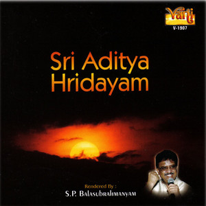Download Lagu S. P. Balasubrahmanyam - Sri Aditya Hridayam MP3