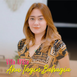 Download Lagu Vita Alvia - Aku Ingin Bahagia MP3