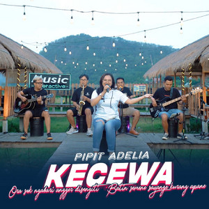 Download Lagu Pipit Adelia - Kecewa MP3 Download Lagu Pipit Adelia - Kecewa MP3