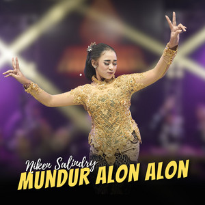 Download Lagu Niken Salindry - Mundur Alon Alon MP3 Download Lagu Niken Salindry - Mundur Alon Alon MP3