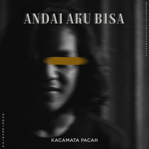 Download Lagu KACAMATA PACAH - Andai Aku Bisa MP3 Download Lagu KACAMATA PACAH - Andai Aku Bisa MP3