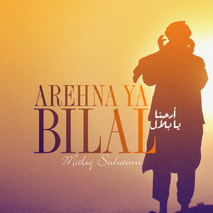 Download Lagu Maliq Suhaimi - Arehna Ya Bilal MP3 Download Lagu Maliq Suhaimi - Arehna Ya Bilal MP3