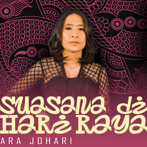 Download Lagu Ara Johari - Suasana Di Hari Raya MP3 Download Lagu Ara Johari - Suasana Di Hari Raya MP3