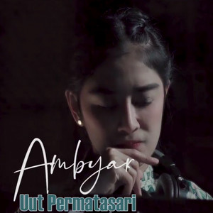 Download Lagu Uut Permatasari - Ambyar MP3 Download Lagu Uut Permatasari - Ambyar MP3