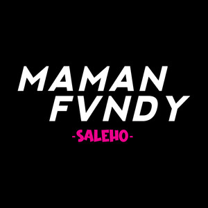 Download Lagu Maman Fvndy - Saleho MP3 Download Lagu Maman Fvndy - Saleho MP3