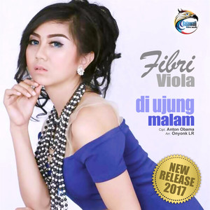 Download Lagu Fibri Viola - Diujung Malam MP3 Download Lagu Fibri Viola - Diujung Malam MP3