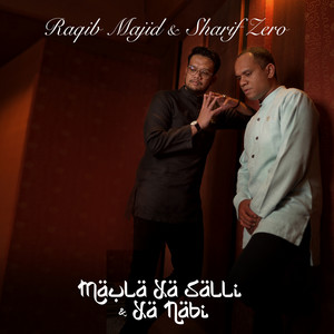 Download Lagu Raqib Majid, Sharif Zero - Maula Ya Salli & Ya Nabi MP3 Download Lagu Raqib Majid, Sharif Zero - Maula Ya Salli & Ya Nabi MP3