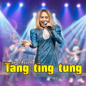 Download Lagu Selvi Ayunda - Tang Ting Tung MP3 Download Lagu Selvi Ayunda - Tang Ting Tung MP3