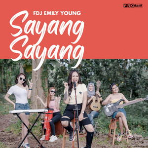 Download Lagu Fdj Emily Young - Sayang Sayang MP3 Download Lagu Fdj Emily Young - Sayang Sayang MP3