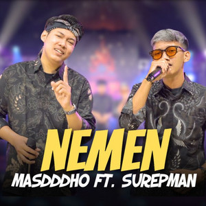 Download Lagu Masdddho, Surepman - Nemen MP3 Download Lagu Masdddho, Surepman - Nemen MP3