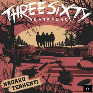 Download Lagu Threesixty Skatepunk - Nadaku Terhenti MP3 Download Lagu Threesixty Skatepunk - Nadaku Terhenti MP3