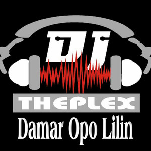 Download Lagu DJ THEPLEX, Dela - Damar Opo Lilin MP3 Download Lagu DJ THEPLEX, Dela - Damar Opo Lilin MP3