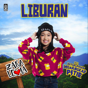 Download Lagu Zara Leola - Liburan (OST. Petualangan Menangkap Petir) MP3 Download Lagu Zara Leola - Liburan (OST. Petualangan Menangkap Petir) MP3