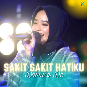 Download Lagu Damara De - Sakit Sakit Hatiku MP3 Download Lagu Damara De - Sakit Sakit Hatiku MP3