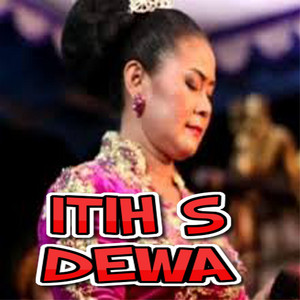 Download Lagu Itih S - Dewa MP3 Download Lagu Itih S - Dewa MP3