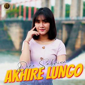 Download Lagu dike sabrina - akhire lungo MP3 Download Lagu dike sabrina - akhire lungo MP3