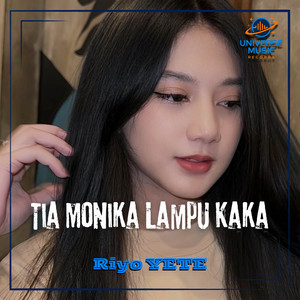 Download Lagu Riyo YETE - Tia Monika Lampu Kaka MP3 Download Lagu Riyo YETE - Tia Monika Lampu Kaka MP3