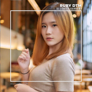 Download Lagu RUBY DTM - dj semata karnamu MP3