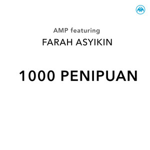 Download Lagu AMP, Farah Asyikin - 1000 Penipuan MP3
