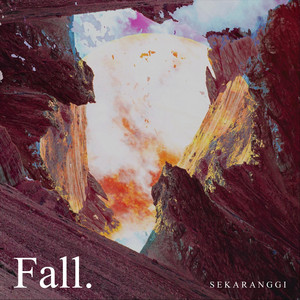 Download Lagu Sekaranggi - Fall MP3 Download Lagu Sekaranggi - Fall MP3