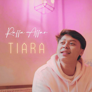 Download Lagu Raffa Affar - Tiara MP3