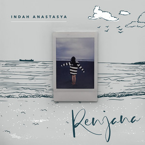 Download Lagu Indah Anastasya - Renjana MP3 Download Lagu Indah Anastasya - Renjana MP3