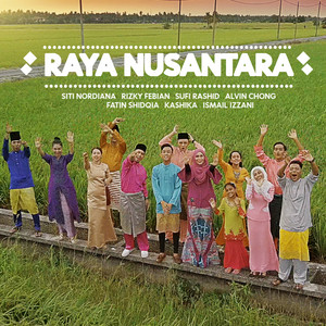 Download Lagu Fatin Shidqia, Rizky Febian, Siti Nordiana, Ismail Izzani, Sufi Rashid, Alvin Chong, Kashika - Raya Nusantara MP3 Download Lagu Fatin Shidqia, Rizky Febian, Siti Nordiana, Ismail Izzani, Sufi Rashid, Alvin Chong, Kashika - Raya Nusantara MP3