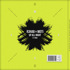 Download Lagu R3HAB, MOTi, Fiora - Up All Night MP3