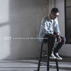 Download Lagu Ady - Akhirnya Ku Menemukanmu MP3